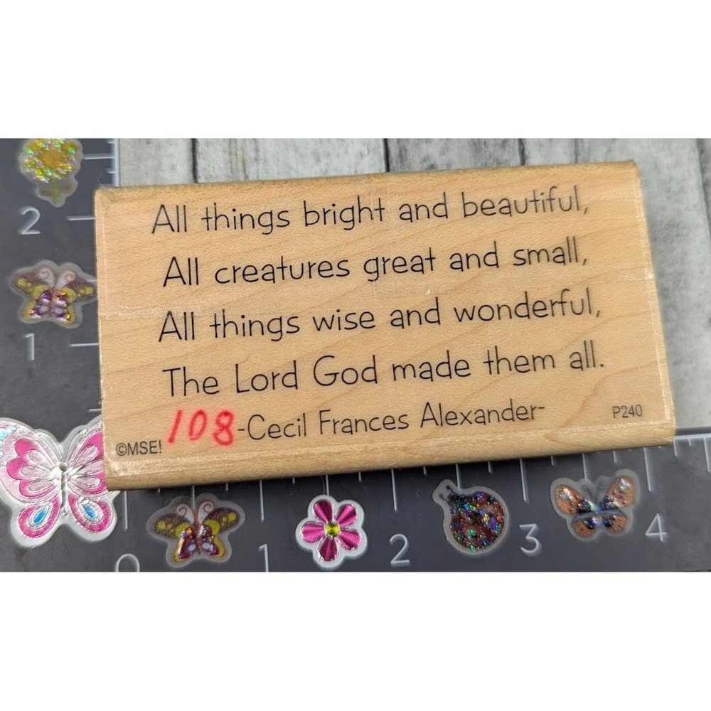 MSE All Things Beautiful Lord God Made‎ Them All Rubber Stamp Wood #M45